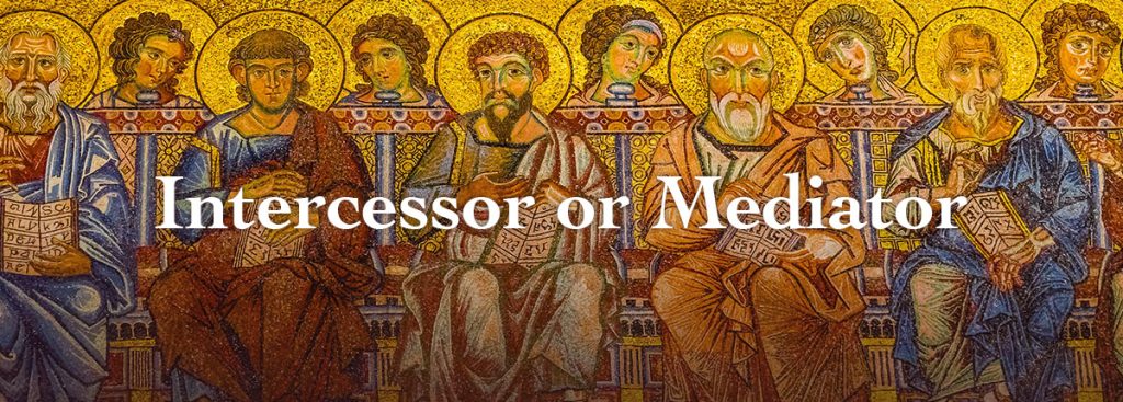 Intercessor or Mediator